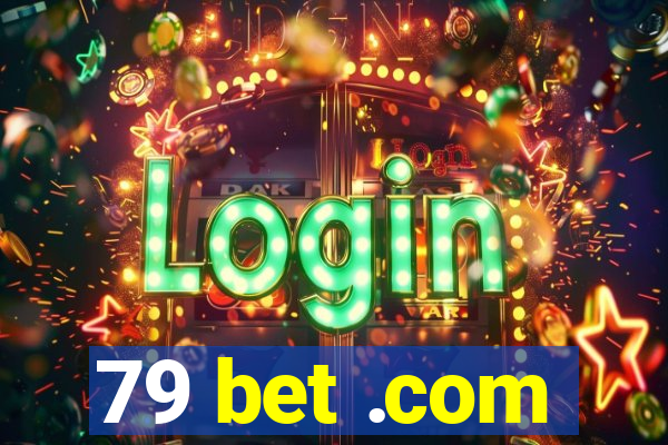 79 bet .com